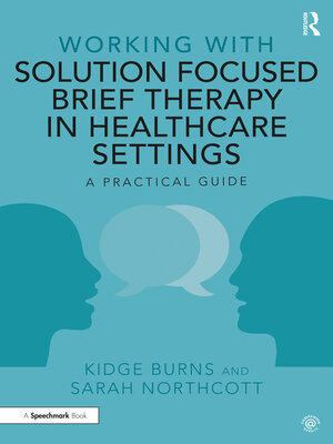 cover image of Working with Solution Focused Brief Therapy in Healthcare Settings